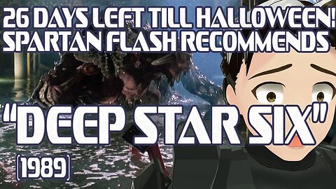 26 Days Left Till Halloween! Spartan Flash Recommends - "Deep Star Six" (1989)
