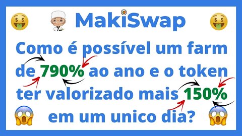 MakiSwap - 150% de valorização mais um Farm de 790% ao ano, saiba como fazer o seu STAKE.