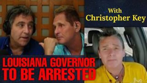 LOUISIANA GOVERNER WAS ARRESTED? W/Christopher Key