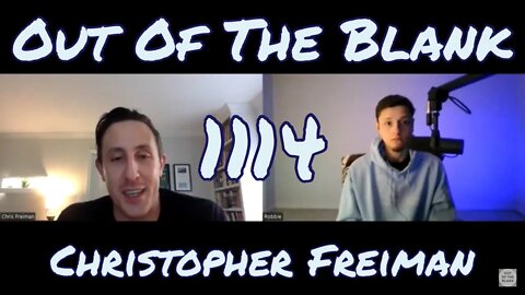 Out Of The Blank #1114 - Christopher Freiman
