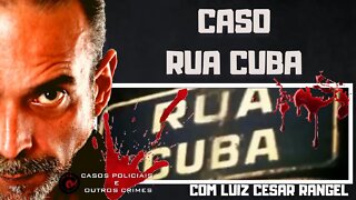 O CASO DA RUA CUBA