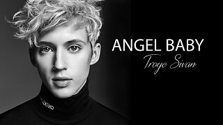 ANGEL BABY BY TROYE SIVAN - B&W MUZIC VIDEO