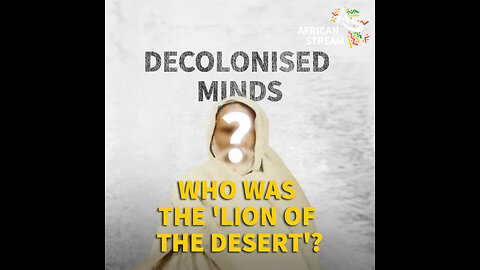 WHO WAS THE ‘LION OF THE DESERT’?