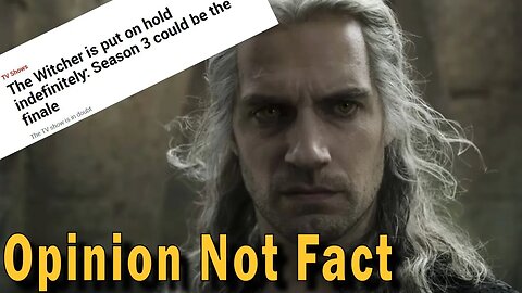 The Witcher is NOT CANCELLED | OPINION PIECE Was Taken As Fact
