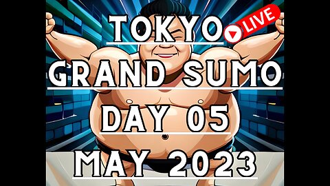 May Grand Sumo Tournament 2023 in Tokyo Japan! Sumo Live Day 05 大相撲LIVE 五月場所