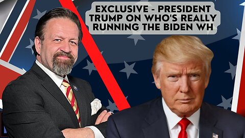Sebastian Gorka FULL SHOW: EXCLUSIVE - President Trump on who's really running the Biden WH