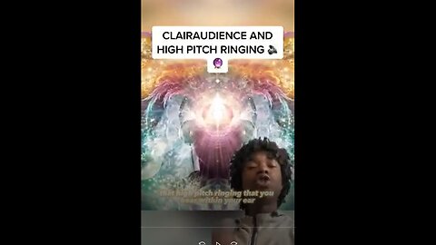 CLAIRAUDIENCE AND HIGH PITCH RINGING