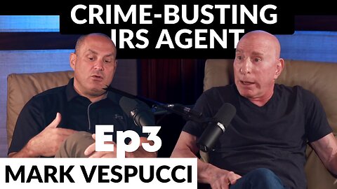 EP3 IRS Special Agent Mark Vespucci recovers Billions of Dollars in Offshore Accounts