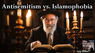 Antisemitism vs. Islamophobia