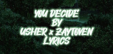 You Decide by Usher x Zaytoven (Lyrics)