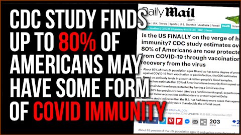 Survey Finds More Than 80% Of Americans May Have Covid IMMUNITY, Naturally Or Via Vaccination
