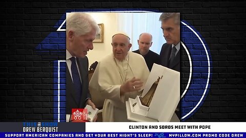 Pope Francis Met With Bill Clinton & Alex Soros | Symbolic Selling Of The Church's Soul To Satan