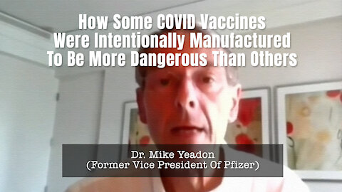 How Some COVID Vaccines Were Intentionally Manufactured To Be More Dangerous Than Others