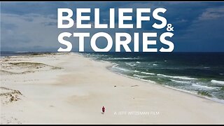 "Beliefs and Stories” is a Jeff Witzeman film
