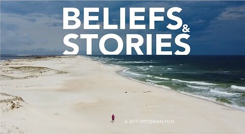 "Beliefs and Stories” is a Jeff Witzeman film