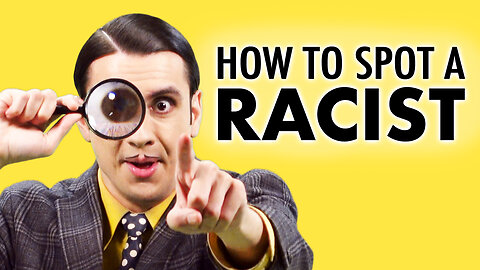 How to Spot a Racist