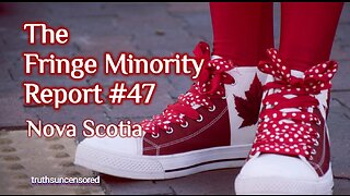 The Fringe Minority Report #47 National Citizens Inquiry Nova Scotia