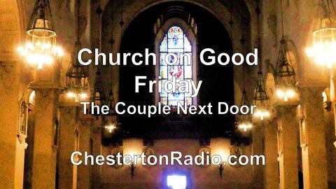 Church on Good Friday - The Couple Next Door