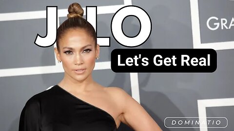 J. Lo: Let's Get Real