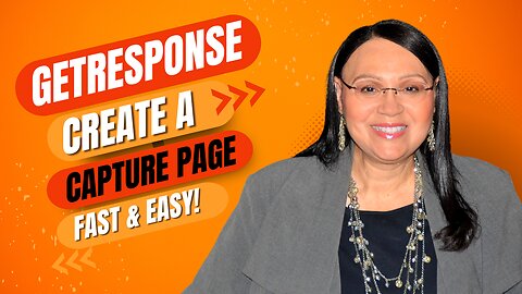 GetResponse Create a Capture Page Fast & Easy!