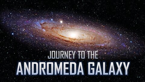 Journey to the Andromeda Galaxy