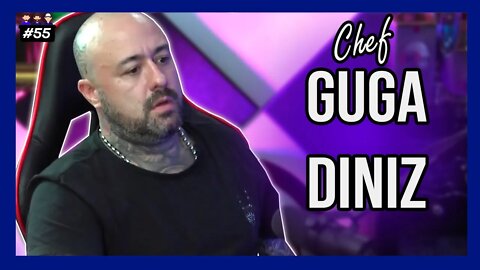 Chefe de Cozinha Guga Diniz - Podcast 3 Irmãos #55