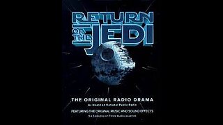Star Wars - Return of the Jedi - Radio Drama from National Public Radio NPR 1983 - Superstation Edit