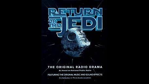 Star Wars - Return of the Jedi - Radio Drama from National Public Radio NPR 1983 - Superstation Edit