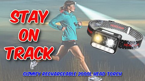 Gizmify Rechargeable 2000L Head Torch Review
