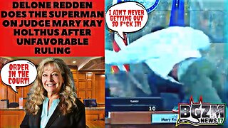 Delone Redden does the Superman on Judge Mary Kay Holthus After Unfavorable Ruling