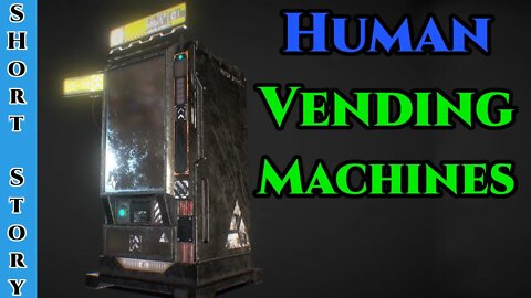 Best SciFi Storytime 1509 - Vending Machines | HFY | Humans Are Space ORcs