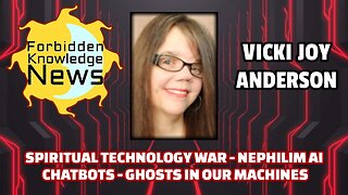 Spiritual Technology War - Nephilim AI Chatbots - Ghosts in Our Machines | Vicki Joy Anderson