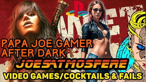 Papa Joe Gamer After Dark: Wet, Cocktails and Fails!