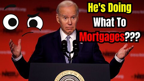 The Bizarro World of Biden's New Credit Score Mortgage plans