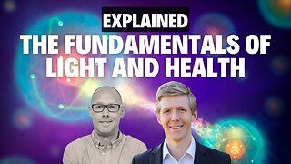 The Fundamentals of Light and Health, Explained | THE BASICS 2