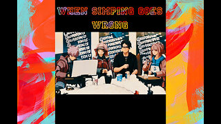 When Simping Goes Wrong (The Whatever Podcast Reaction)