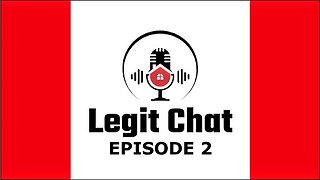 Legit Chat Episode 2 (Podcast)