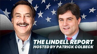 The Lindell Report - Live Hosted By Patrick Colbeck