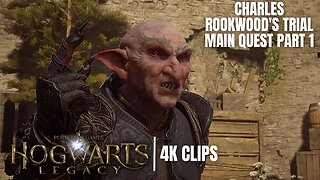 Charles Rookwood's Trial Main Quest Part 1 | Hogwarts Legacy 4K Clips