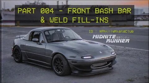 Mazda Miata MX 5 Midnite Runner 004 Front Bash Bar & Weld Fill ins