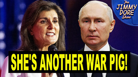 Nikki Haley Pushes Stupid "Putin Is A Murderer" Defense Of U.S. Imperialism In Ukraine
