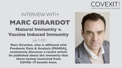 Marc Girardot: Natural Immunity Vs Vaccine Induced Immunity