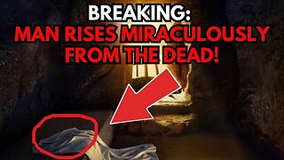 BREAKING: Man Rises FROM THE DEAD Miraculously!