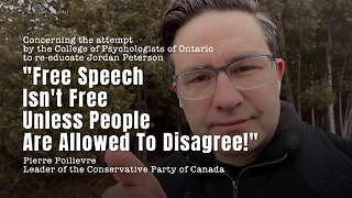 Pierre Poilievre: "Free Speech Isn't Free Unless People Are Allowed To Disagree!"