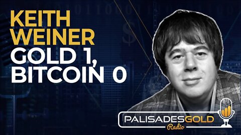 Keith Weiner: Gold 1, Bitcoin 0