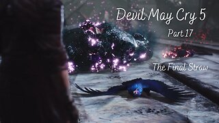 Devil May Cry 5 Part 17 - The Final Straw