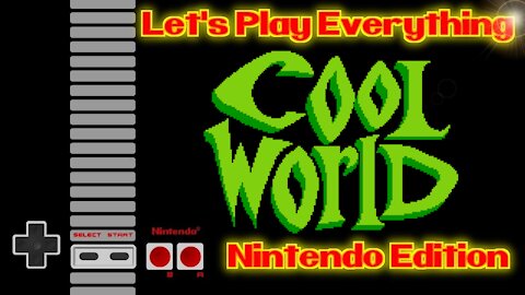 Let's Play Everything: Cool World