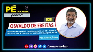 OSVALDO DE FREITAS (advogado) - Pé na Areia Podcast #30