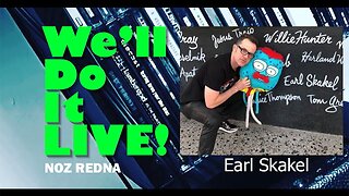 We'll Do it LIVE! Ep. 8 - Earl Skakel (Comedian)