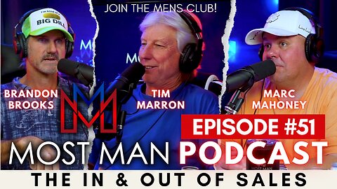 Episode #51 | The In & Out of Sales | The Most Man Podcast